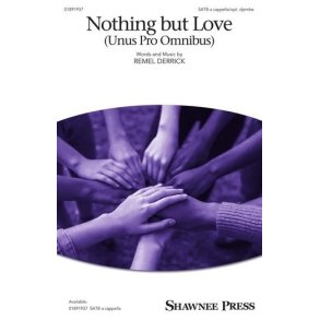 Nothing but Love (Unus Pro Omnibus)