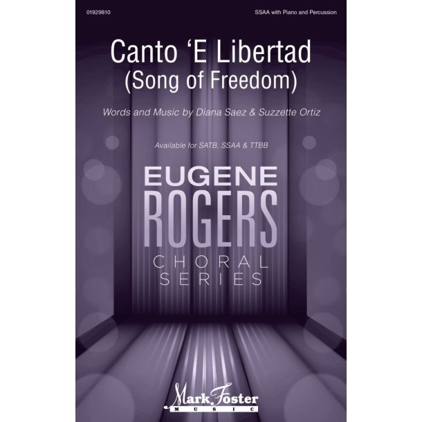 Canto 'E Libertad (Song of Freedom): Eugene Rogers Choral Series