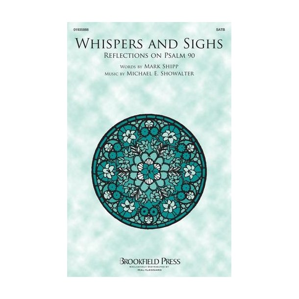 Whispers And Sighs: Reflections on Psalm 90