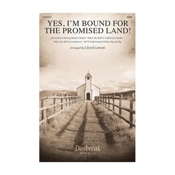 Yes, I'm Bound for the Promised Land!