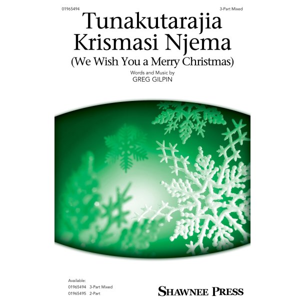 Tunakutarajia Krismasi Njema: (We Wish You a Merry Christmas)