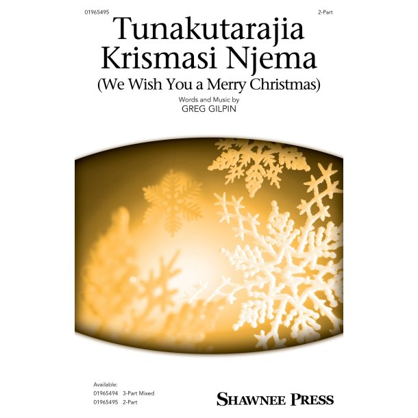 Tunakutarajia Krismasi Njema: (We Wish You a Merry Christmas)