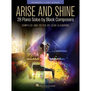 Arise and Shine: 28 Piano Solos by Black Composers