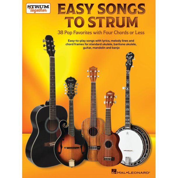 Easy Songs to Strum: 38 Pop Favorites with Four Chords or Less