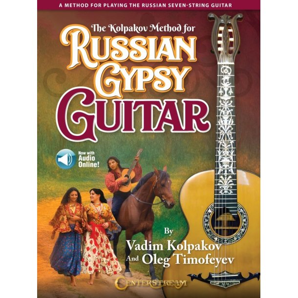 The Kolpakov Method for Russian Gypsy Guitar: A Method for Playing the Russian Seven-String Guitar