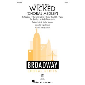 Moments from Wicked (Choral Medley)