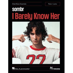 Sombr - I Barely Know Her