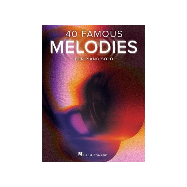 40 Famous Melodies for Piano Solo