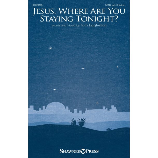 Jesus, Where Are You Staying Tonight?