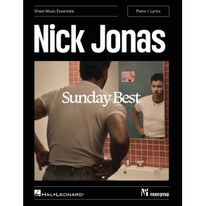 Nick Jonas - Sunday Best: Sheet Music Essentials Series