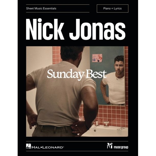 Nick Jonas - Sunday Best: Sheet Music Essentials Series