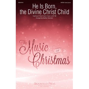 He Is Born, the Divine Christ Child