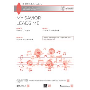 My Savior Leads Me