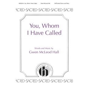You, Whom I Have Called