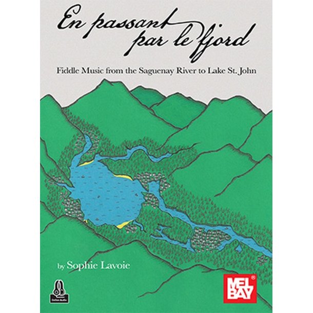 En passant par le fjord: Fiddle Music from the Sagueney River to Lake St. John