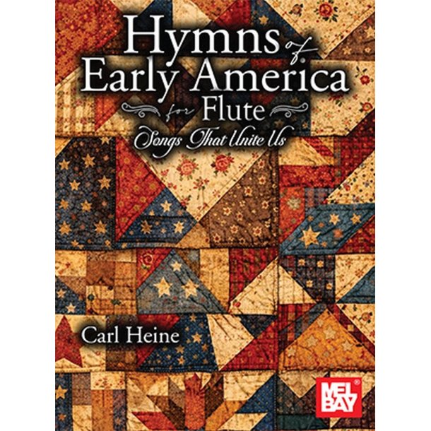 Hymns of Early America for Flute: Songs that Unite Us