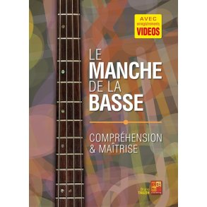 Ma&icirc;triser le manche de la basse