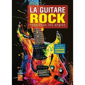 La guitare rock sous tous les angles