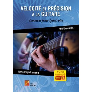 V&eacute;locit&eacute; et pr&eacute;cision &agrave; la guitare