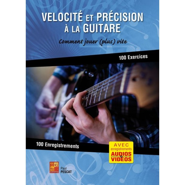 V&eacute;locit&eacute; et pr&eacute;cision &agrave; la guitare