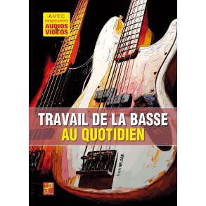 Travail de la basse au quotidien