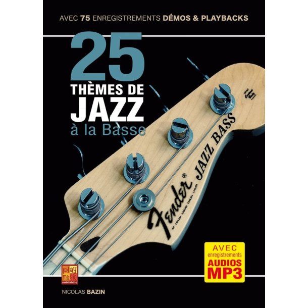25 th&egrave;mes de jazz &agrave; la basse