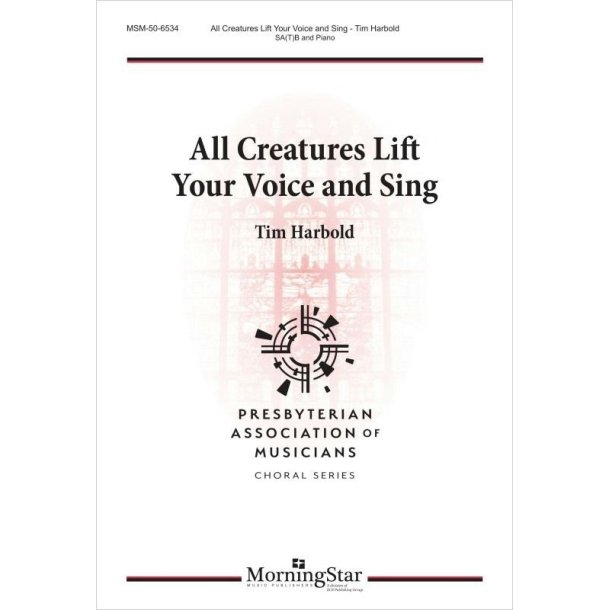 All Creatures Lift Your Voice and Sing