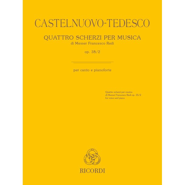 Quattro scherzi per musica op. 35/2: di Messer Francesco Redi - per voce e pianoforte | for voice and piano