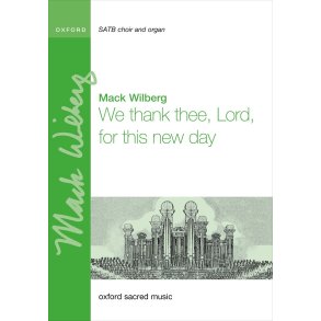 We thank thee, Lord, for this new day