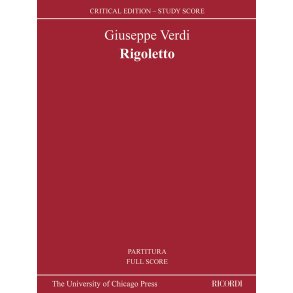Rigoletto: edizione critica a cura di Martin Chusid