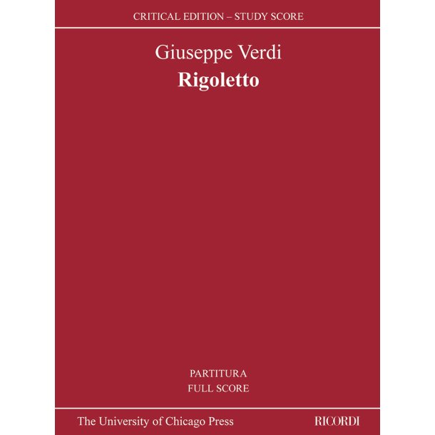 Rigoletto: edizione critica a cura di Martin Chusid