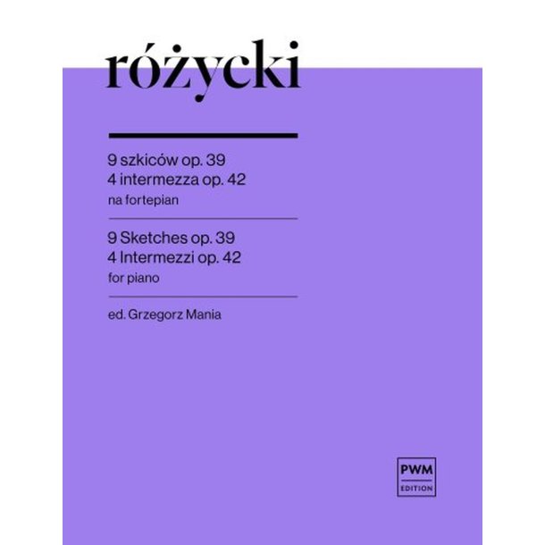 9 Sketches op.39 and 4 Intermezzos op.42