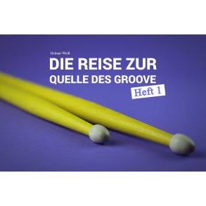 Die Reise zur Quelle des Groove - Heft 1