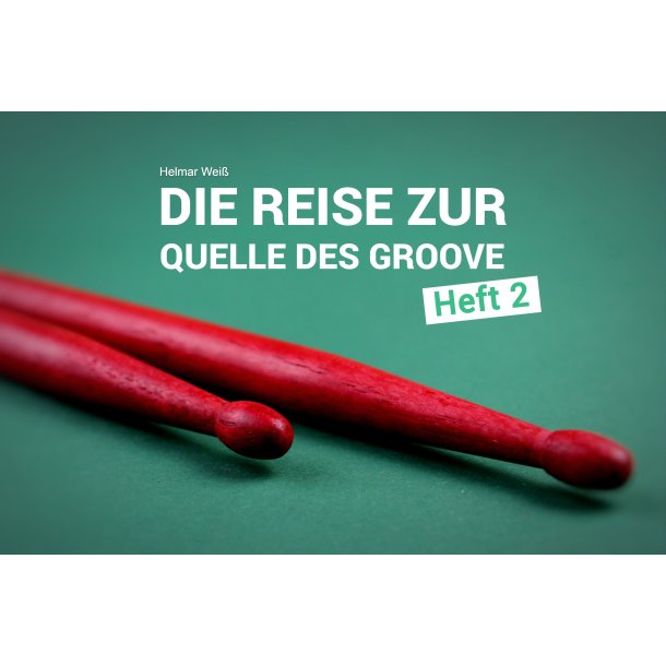 Die Reise zur Quelle des Groove - Heft 2