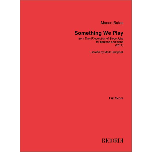 Something We Play: from "The (R)evolution of Steve Jobs" for baritone and piano (2017)