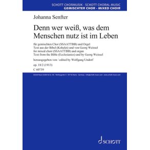 Denn wer wei&szlig;, was dem Menschen nutz ist im Leben: Op. 18/2