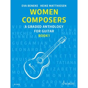 Women Composers Band 1: A Graded Anthology for Guitar Vol. 1