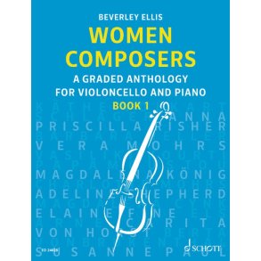 Women Composers Band 1: A Graded Anthology for Violoncello and Piano