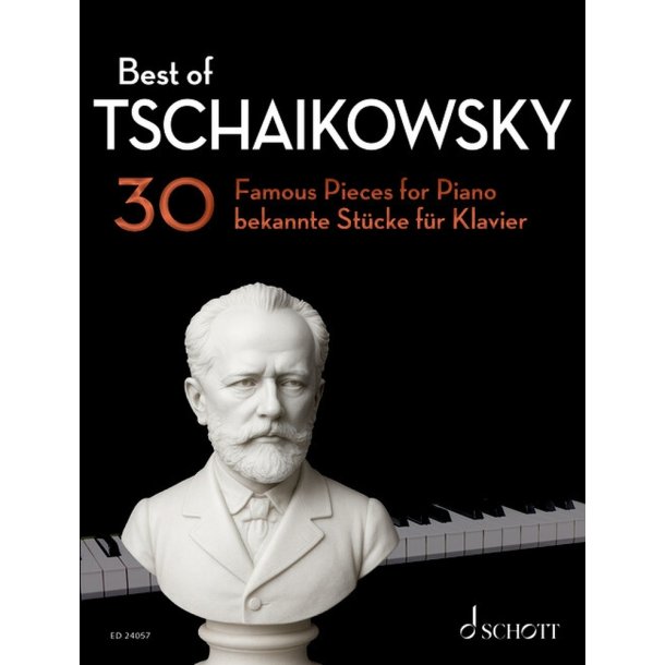 Best of Tschaikowsky: 30 bekannte St&uuml;cke f&uuml;r Klavier