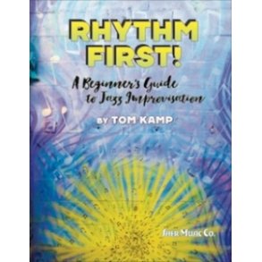 Rhythm First! (Eb Version): A Beginner's Guide to Jazz Improvisation
