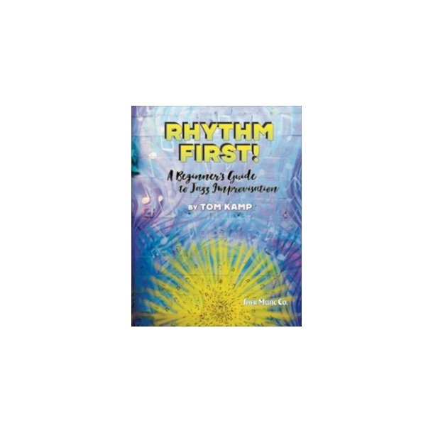 Rhythm First! (Eb Version): A Beginner's Guide to Jazz Improvisation