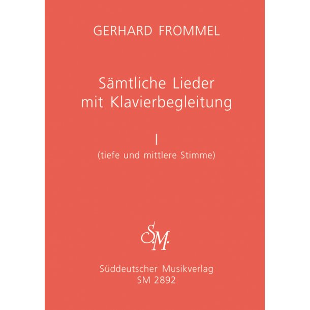 S&auml;mtliche Lieder mit Klavierbegleitung, Band I - Frommel, Gerhard