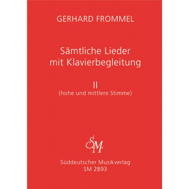 S&auml;mtliche Lieder mit Klavierbegleitung, Band II - Frommel, Gerhard