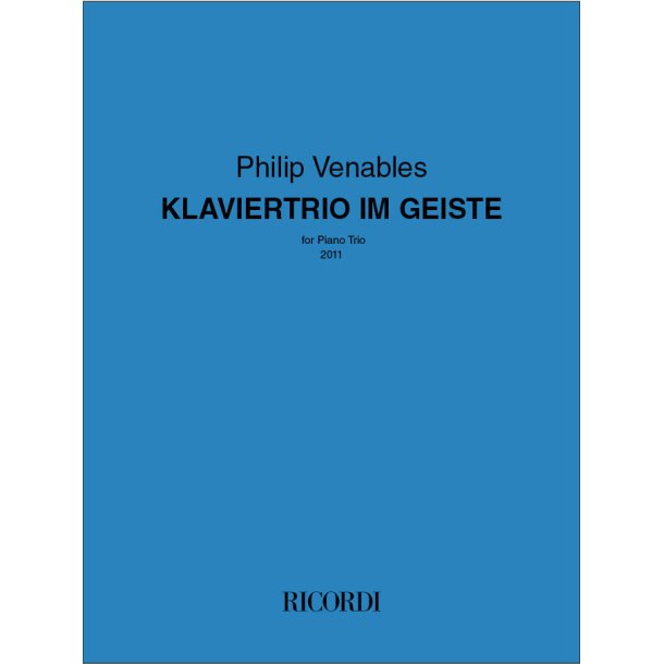 Klaviertrio im Geiste: for Piano Trio 2011