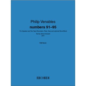 numbers 91-95: For Speaker and Two Tape Recorders, Flute, Harp and optional Wood BlockText by Simon Howard 2011