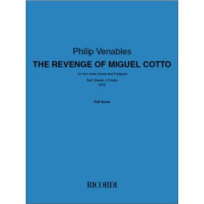 The Revenge of Miguel Cotto: for two male voices and 9 playersText: Steven J Fowler 2012