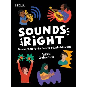 Trinity College London: Sounds Right: Resources for Inclusive Music Making
