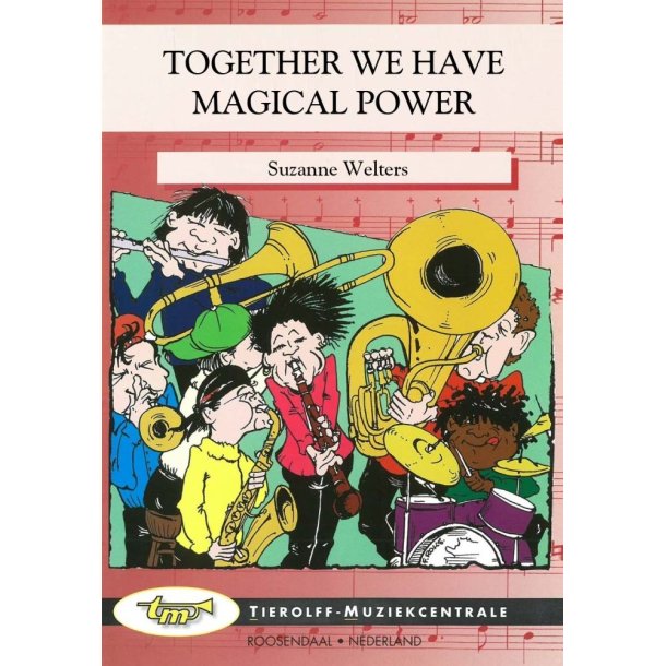 Together We Have Magical Power