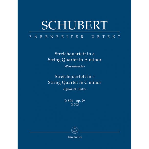 String Quartet A minor D 804 op. 29 "Rosamunde" / String Quartet C minor D 703 "Quartett-Satz" and fragment of the second movement - Schubert, Franz