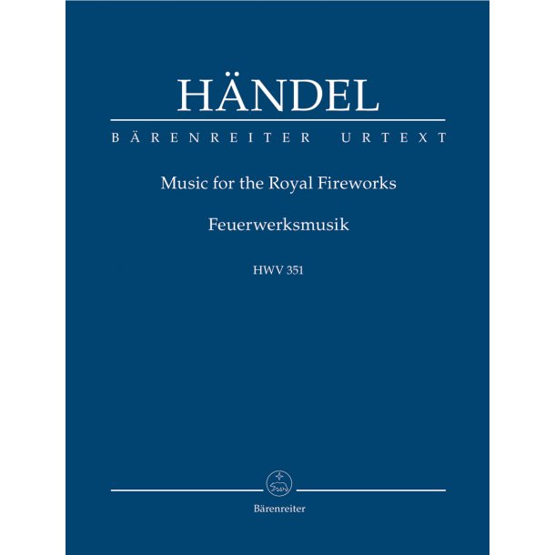 Music for the Royal Fireworks - H&auml;ndel, Georg Friedrich